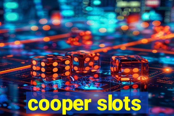 cooper slots