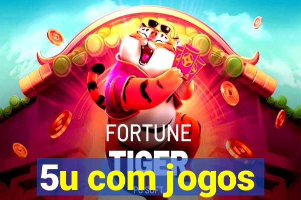 5u com jogos