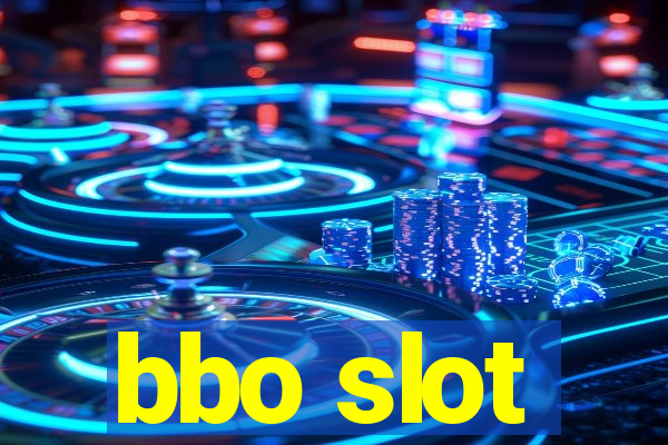 bbo slot