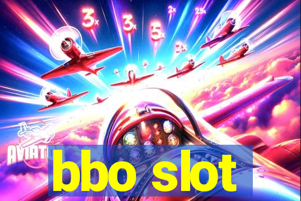 bbo slot