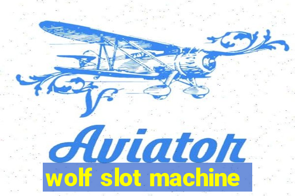 wolf slot machine