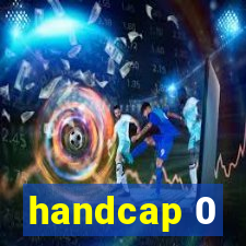 handcap 0