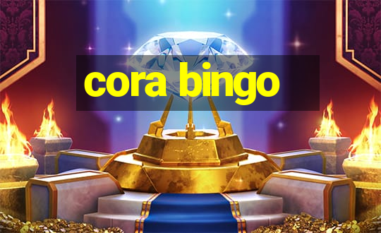 cora bingo