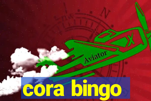 cora bingo