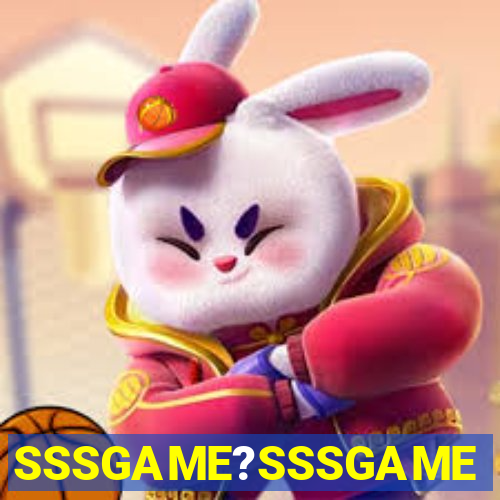 SSSGAME?SSSGAME