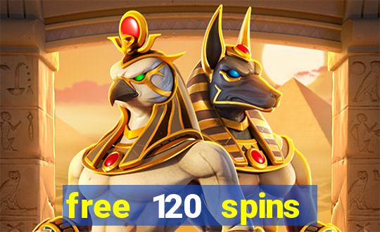 free 120 spins online casino