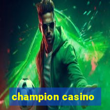 champion casino