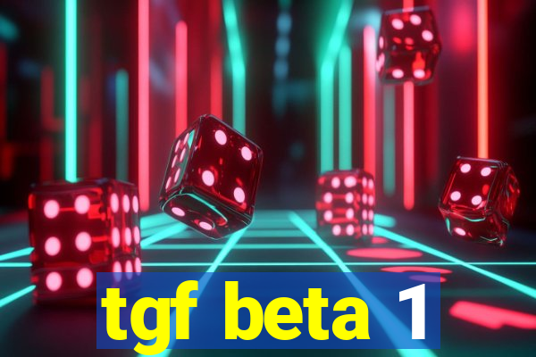 tgf beta 1