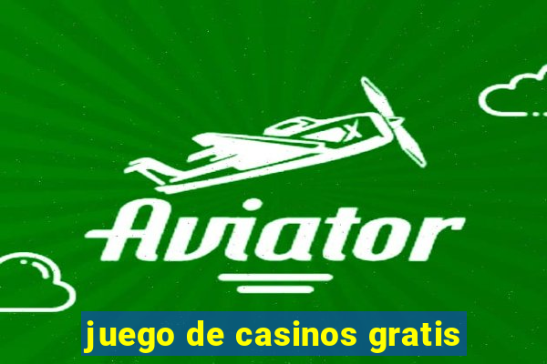 juego de casinos gratis