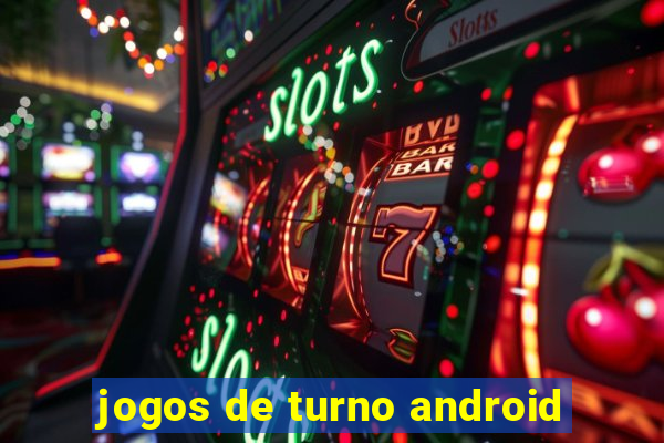 jogos de turno android