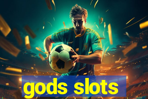 gods slots