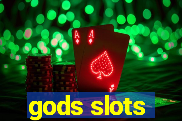 gods slots