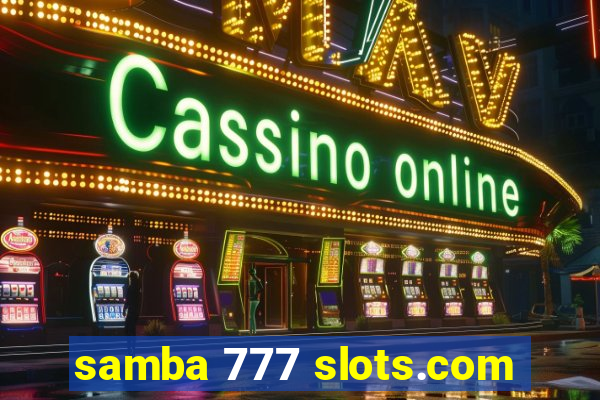 samba 777 slots.com