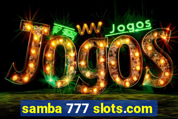 samba 777 slots.com