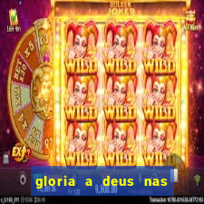 gloria a deus nas alturas cifra