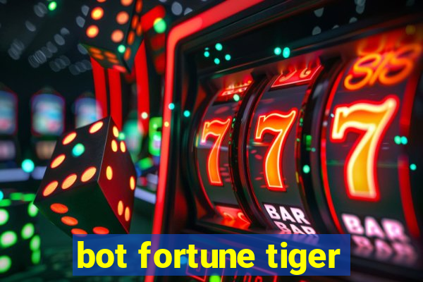 bot fortune tiger