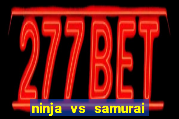 ninja vs samurai slot demo