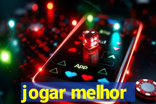 jogar melhor