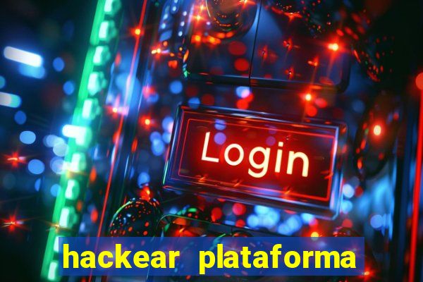 hackear plataforma de jogos