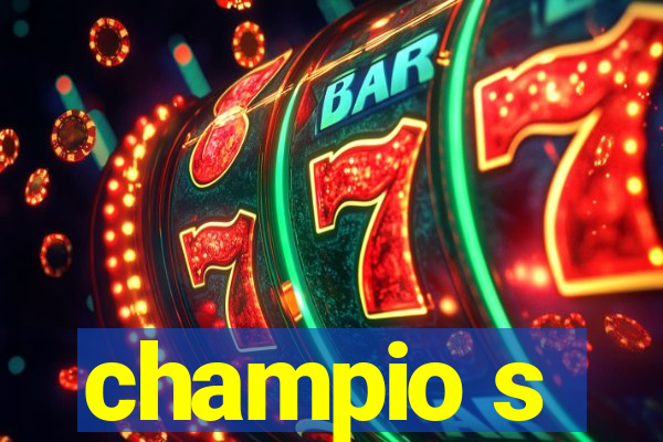 champio s