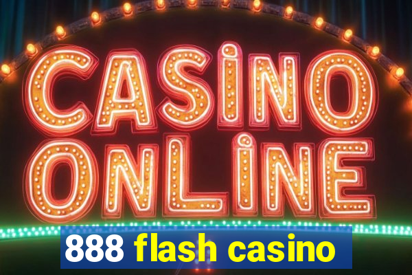 888 flash casino