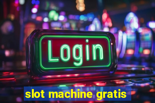 slot machine gratis