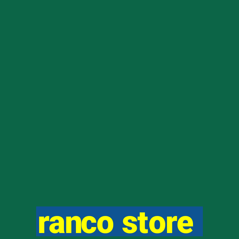 ranco store