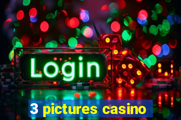 3 pictures casino