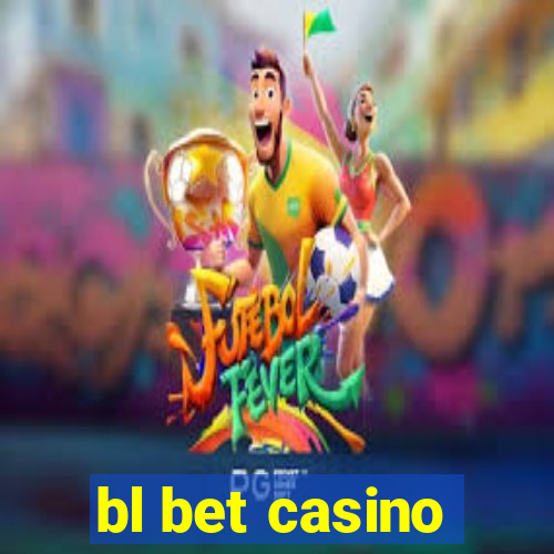 bl bet casino