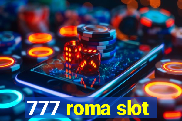 777 roma slot