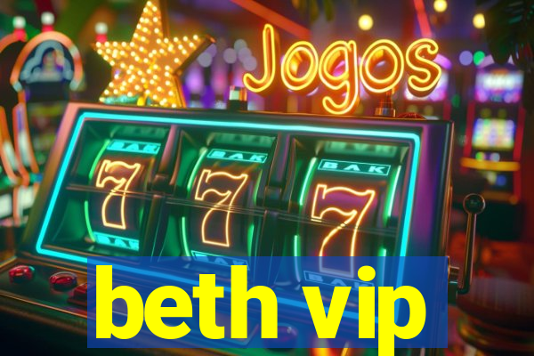 beth vip