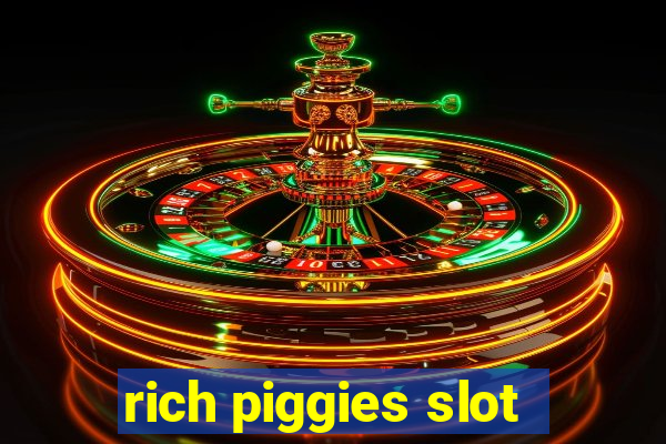 rich piggies slot