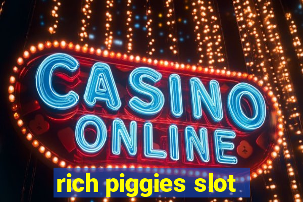 rich piggies slot