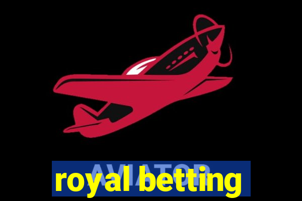 royal betting