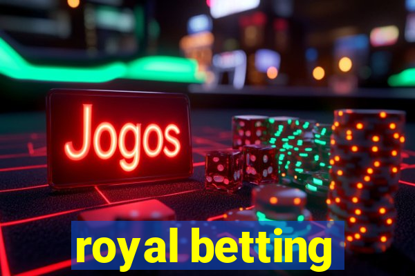 royal betting