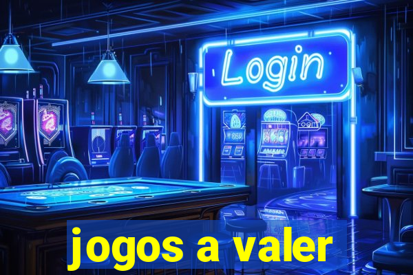 jogos a valer