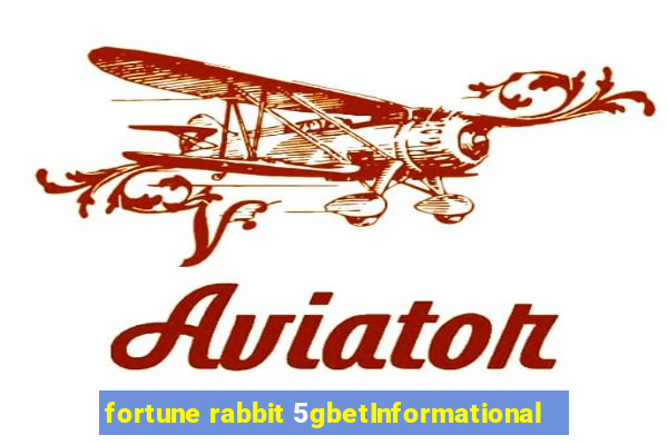 fortune rabbit 5gbetInformational