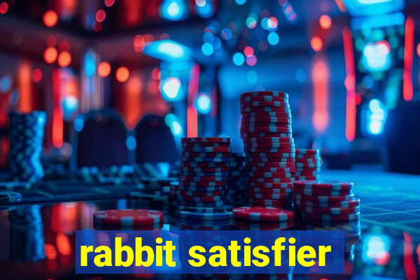 rabbit satisfier