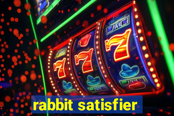 rabbit satisfier