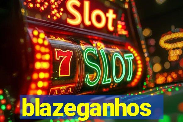 blazeganhos