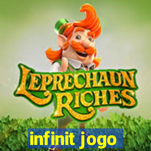 infinit jogo