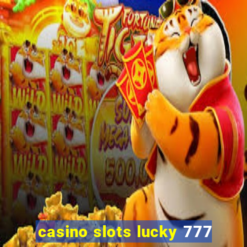 casino slots lucky 777