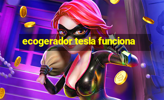 ecogerador tesla funciona