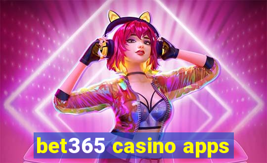 bet365 casino apps