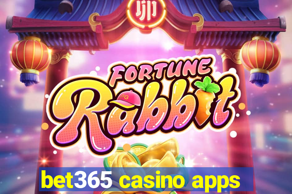 bet365 casino apps