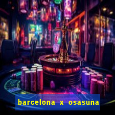 barcelona x osasuna onde assistir