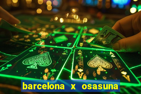 barcelona x osasuna onde assistir