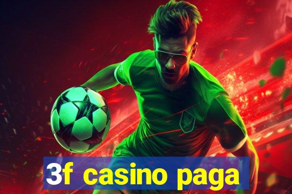 3f casino paga