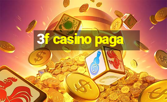 3f casino paga