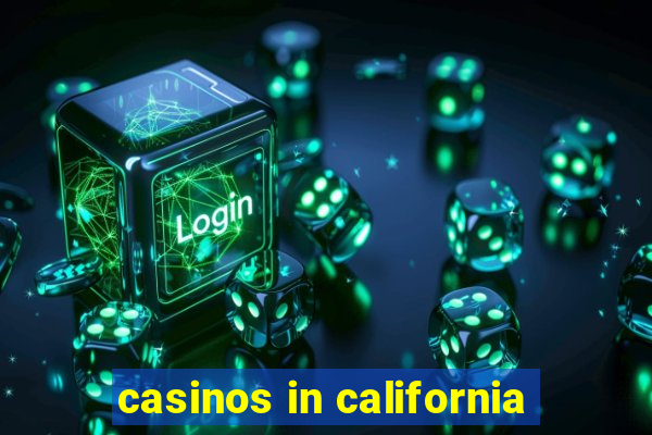 casinos in california